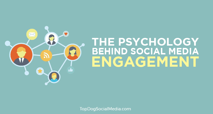 The Psychology Behind Social Media Engagement