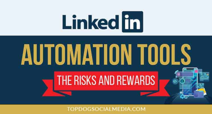 LinkedIn Automation Tools: The Risks and Rewards